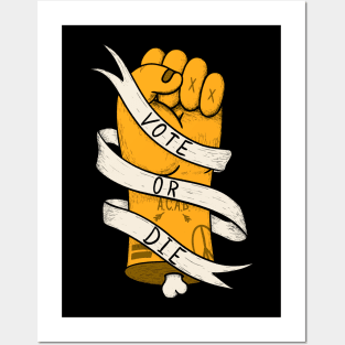 Vote or Die, Voting America 2020. Yellow Fist Posters and Art